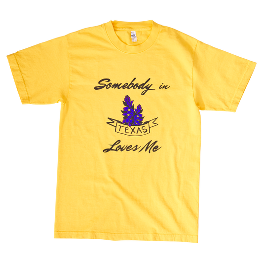 Somebody in Texas Loves Me Tee (Yellow)